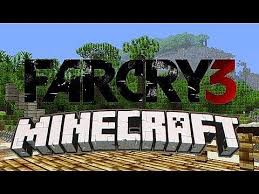  FAR CRY 3 MINECRAFT